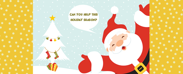 CAN YOU HELP THIS HOLIDAY SEASON?